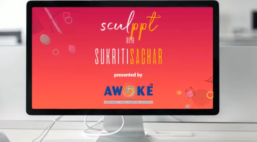 SculPPT with Sukriti Sachar Powered By Awoke Solutions